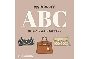 My Boujee ABC of Designer Handbags