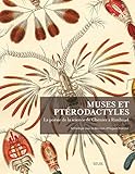 Muses et ptérodactyles : La poésie de la science de Chénier à Rimbaud by 