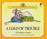 Hardcover A Load of Trouble (Christopher Churchmouse Classics) by Davoll, Barbara (1999) Hardcover Book