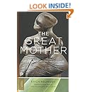 The Great Mother: An Analysis of the Archetype (Works by Erich Neumann)