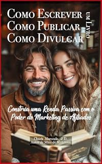 Livro Como escrever um livro, como publicar um livro, como divulgar um livro