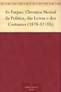Livro As Farpas: Chronica Mensal da Politica, das Letras e dos Costumes (1878-02/05)