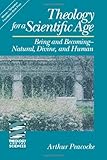 Theology for a Scientific Age: Being and Becoming-Natural, Divine and Human (Theology and the Sciences) (Theology & the Sciences)