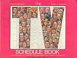 The TV schedule book: Four decades of network programming from sign-on to sign-off by 