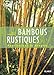 Bambous rustiques (French Edition) by