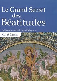 Le  grand secret des Béatitudes