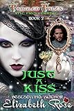 Just A Kiss: (The Frog Prince) (Tangled Tales Series Book 2)