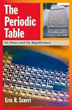 The Periodic Table: Its Story and Its Significance