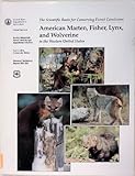 American Marten, Fisher, Lynx, and Wolverine : Survey Methods for Their Detection, Zielinski, William J. and Kucera, Thomas E., 0788136283
