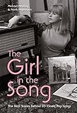 The Girl in the Song: The Real Stories Behind 50 Rock Classics