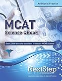 MCAT QBook: Over 2,000 Questions Covering Every MCAT Science Topic (More MCAT Practice)