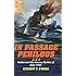 In Passage Perilous: Malta and the Convoy Battles of June 1942 (Twentieth-Century Battles)