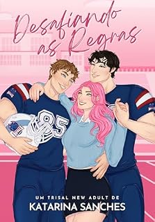 Livro Desafiando as Regras: um trisal new adult