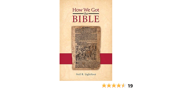 How We Got The Bible Neil Lightfoot 9780891121800 Amazon Com Books