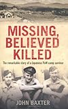 Missing Believed Killed by Baxter, John (2010) Hardcover by
