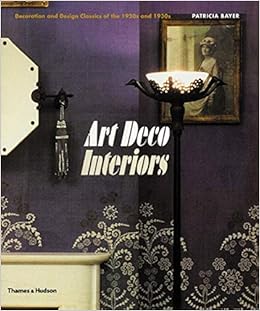 Art Deco Interiors Decoration And Design Classics Of The 1920s