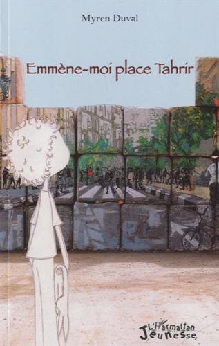 Emmène-moi place Tahrir