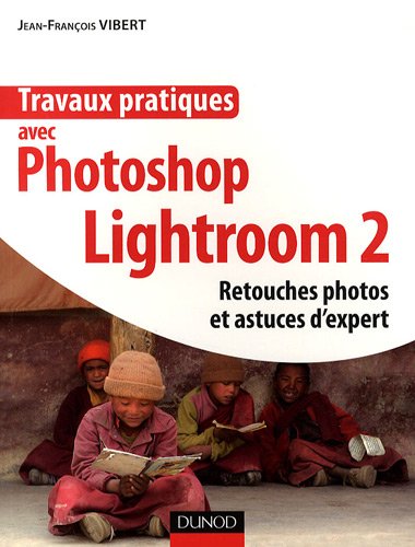 Travaux pratiques avec Photoshop Lightroom 2