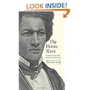 The Heroic Slave: A Cultural and Critical Edition