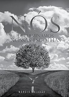 Livro Nós Determinamos Nossas Escolhas (Mensagens Livro 343)