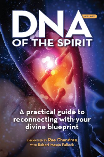 DNA of the Spirit, Volume 1 by Rae Chandran
