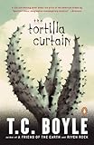 The Tortilla Curtain (Penguin Books with Reading Guides)