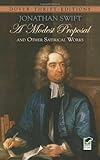 Front cover for the book A Modest Proposal and Other Satirical Works by Jonathan Swift