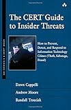 Book cover for The CERT Guide to Insider Threats: How to Prevent, Detect, and Respond to Information Technology Crimes