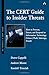 The CERT Guide to Insider Threats: How to Prevent, Detect, and Respond to Information Technology Crimes (Theft, Sabotage, Fraud) (SEI Series in Software Engineering)