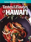 The Little Hawaii Tastes & Flavors Cookbook (Little Hawaiian Cookbooks)