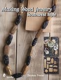 Making Wood Jewelry: Southwest Style by 
