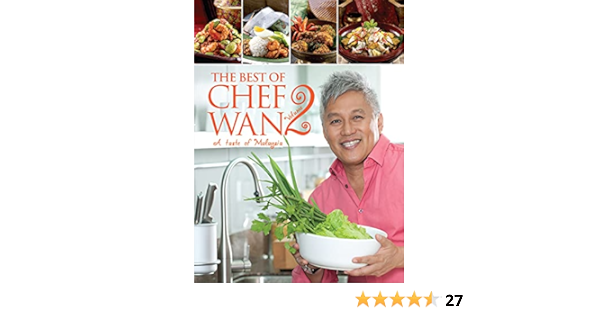 Amazon Com The Best Of Chef Wan A Taste Of Malaysia Volume 2 9789814779821 Wan Chef Books