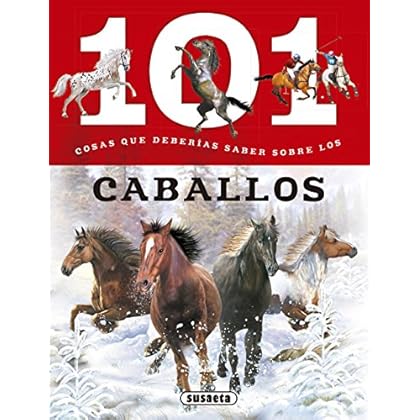 101 Cosas que deberías saber sobre los caballos