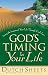 God's Timing for Your Life by Dutch Sheets