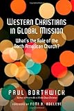 Western Christians in Global Mission: What's the Role of the North American Church?