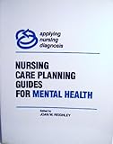 Nursing Care Planning Guides - Mental Health, Reighley, Joan, 0683095773