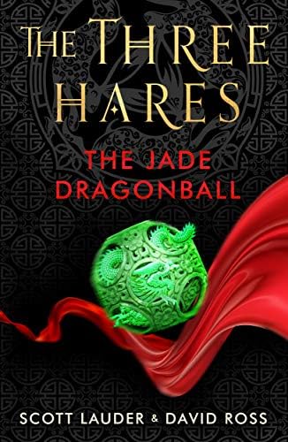 The Three Hares: The Jade Dragonball Kindle Edition