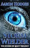 Stormwielder (The Sword of Light Trilogy Book 1)