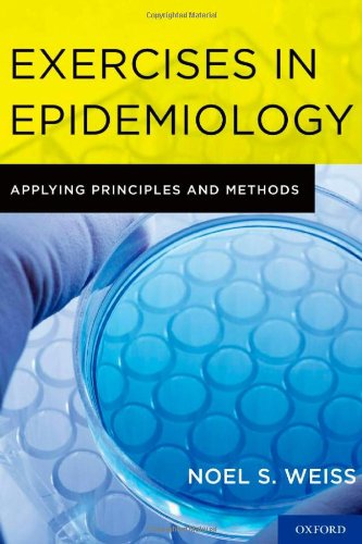 Exercises in Epidemiology Applying Principles and Methods (Paperback)