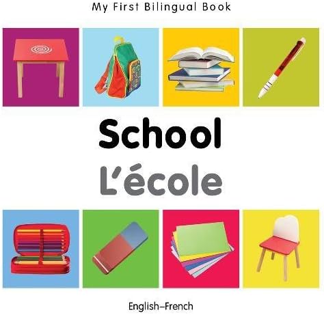 My First Bilingual Book–School (English–French) (French and English Edition)