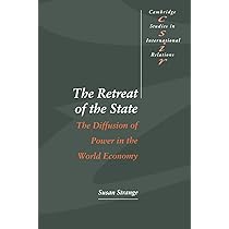 The Retreat of the State: The Diffusion of Power in the World