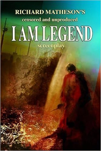 Richard Matheson S I Am Legend Screenplay Censored And Unproduced