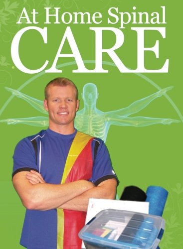 At home spinal care: Spinal Hygiene for the World! by Dr. S. Tabor Smith