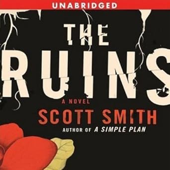 The Ruins -  Scott Smith