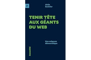 Tenir tête aux géants du web: Une exigence démocratique (French Edition)