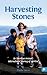 Harvesting Stones, An American woman's international journey of survival by Paula Lucas