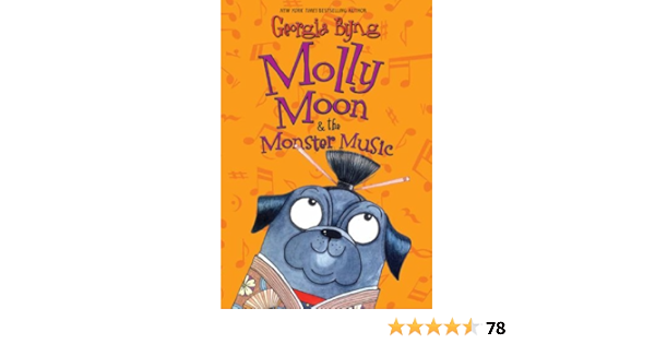 Molly Moon The Monster Music Kindle Edition By Byng Georgia Children Kindle Ebooks Amazon Com