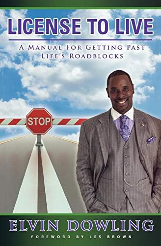 License to Live : A Manual For Getting Past Life's Roadblocks Paperback – February 1, 2011