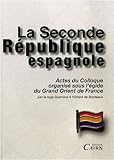 La Seconde RÃ©publique espagnole (French Edition) by 