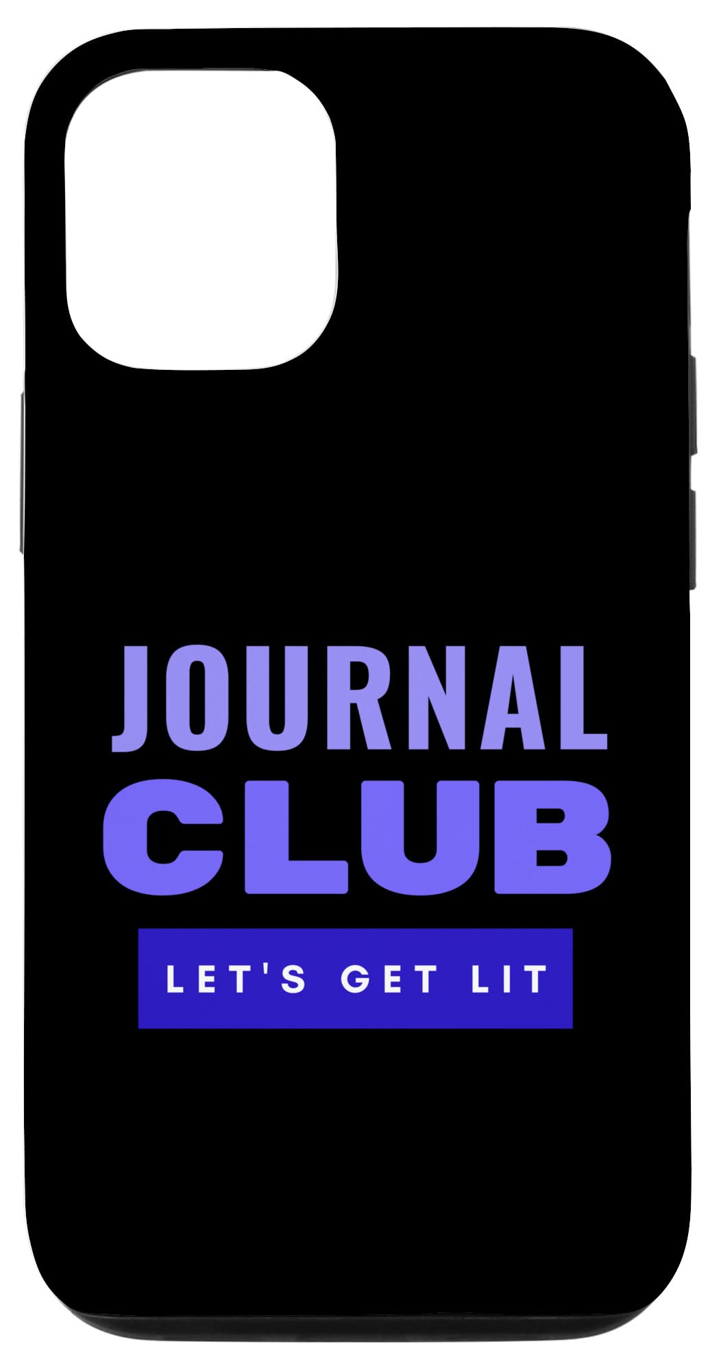 iPhone 15 Pro Journal Club Let's Get Lit - Funny Graduate Student, Science Case
